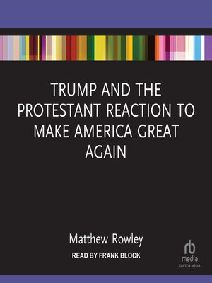cover image of Trump and the Protestant Reaction to Make America Great Again